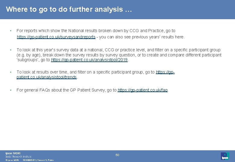 Where to go to do further analysis … • For reports which show the Where to go to do further analysis … • For reports which show the