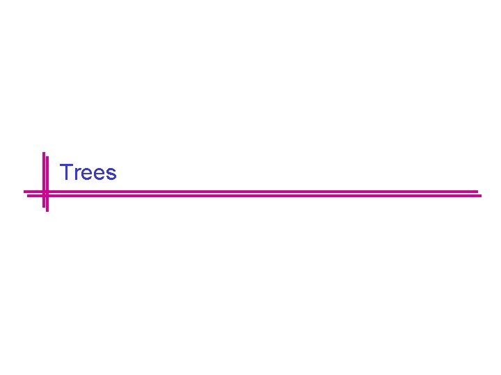 Trees 