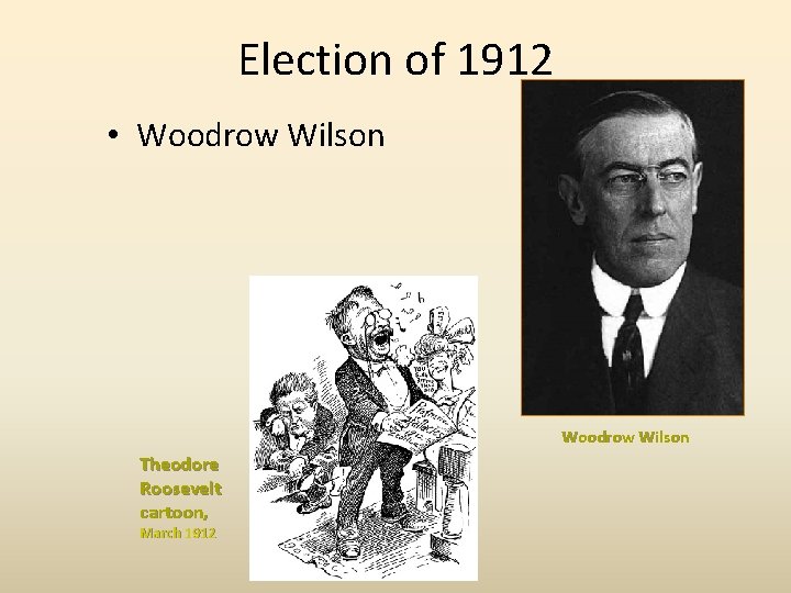 Election of 1912 • Woodrow Wilson Theodore Roosevelt cartoon, March 1912 