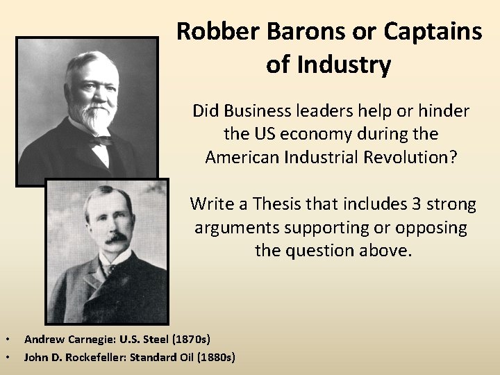 Robber Barons or Captains of Industry Did Business leaders help or hinder the US