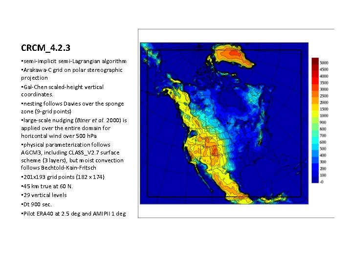 CRCM_4. 2. 3 • semi-implicit semi-Lagrangian algorithm • Arakawa-C grid on polar stereographic projection