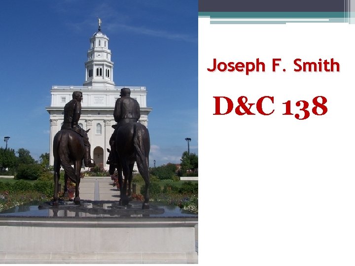 Joseph F. Smith D&C 138 