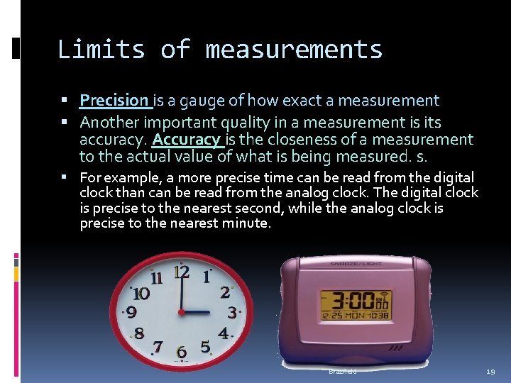 Limits of measurements Precision is a gauge of how exact a measurement I Another Limits of measurements Precision is a gauge of how exact a measurement I Another