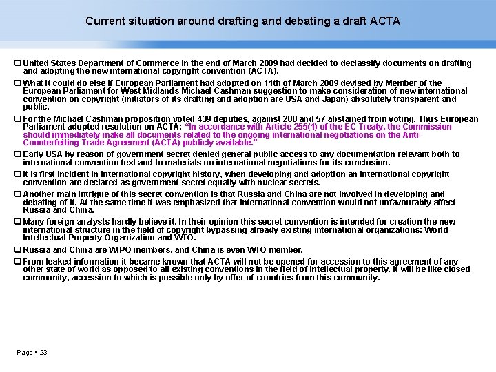 Current situation around drafting and debating a draft ACTA q United States Department of