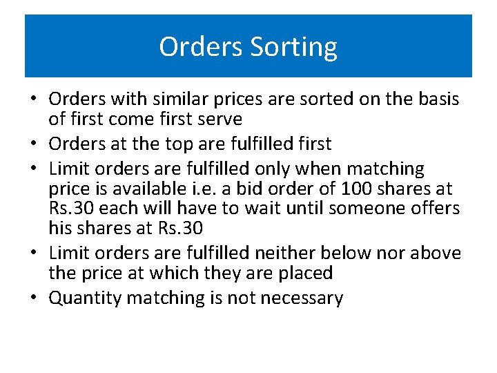 Orders Sorting • Orders with similar prices are sorted on the basis of first