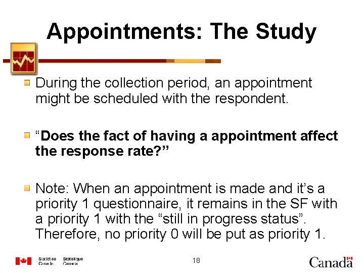 Appointments: The Study During the collection period, an appointment might be scheduled with the