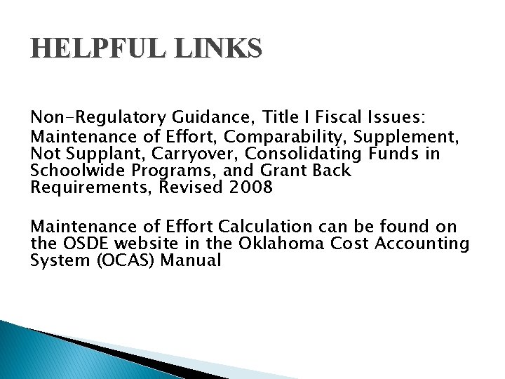 HELPFUL LINKS Non-Regulatory Guidance, Title I Fiscal Issues: Maintenance of Effort, Comparability, Supplement, Not