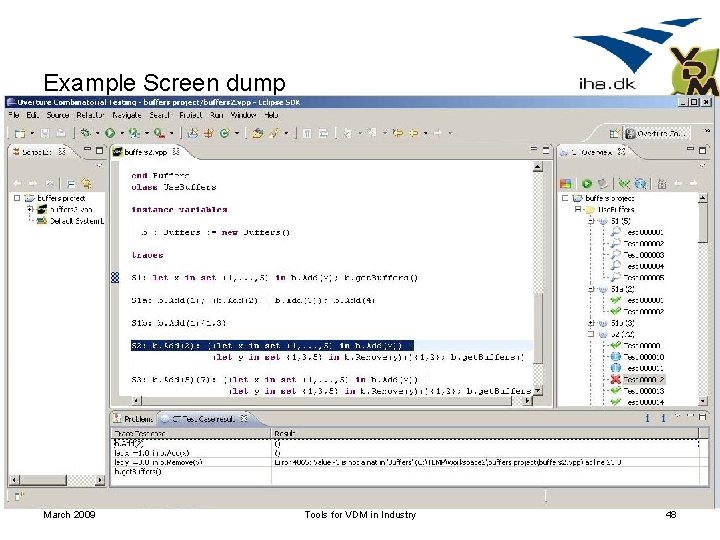 Example Screen dump March 2009 Tools for VDM in Industry 48 