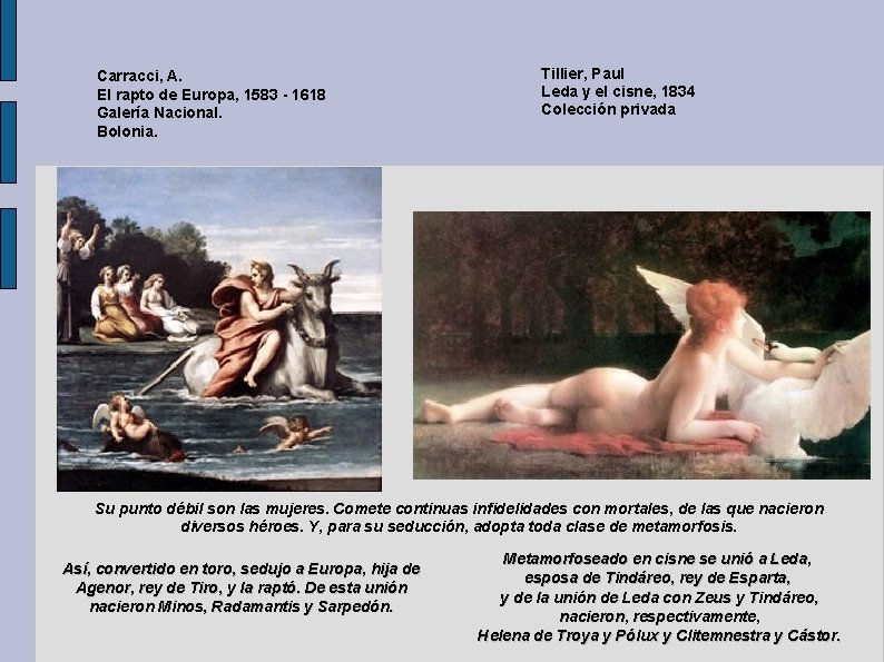 Carracci, A. El rapto de Europa, 1583 - 1618 Galería Nacional. Bolonia. Tillier, Paul