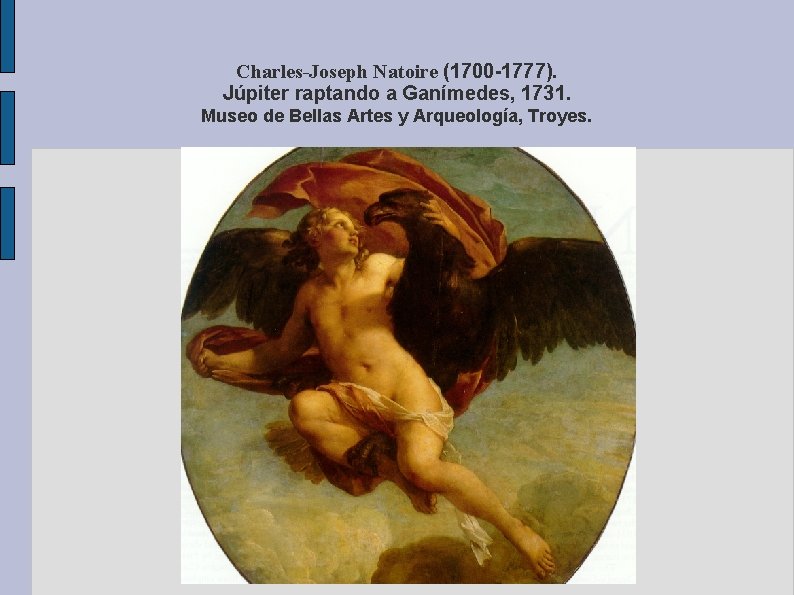Charles-Joseph Natoire (1700 -1777). Júpiter raptando a Ganímedes, 1731. Museo de Bellas Artes y