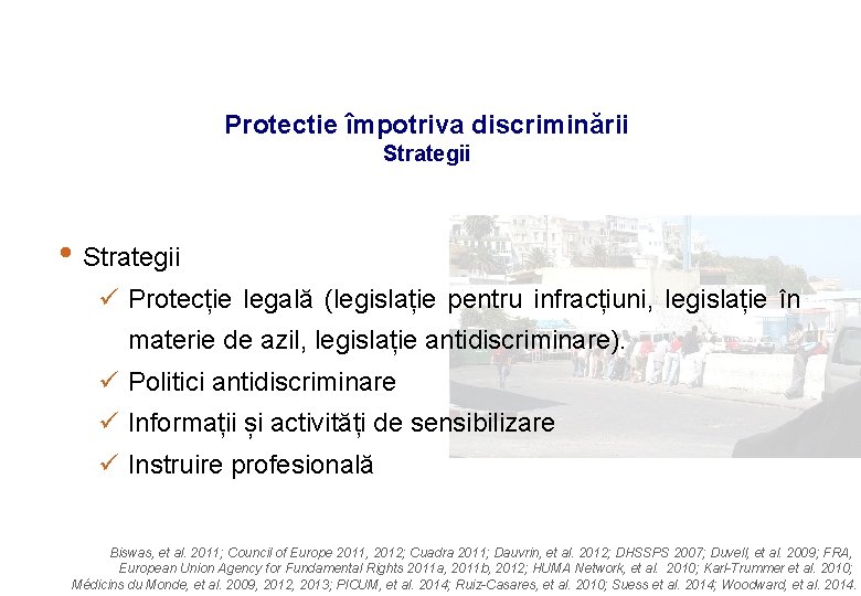 Protectie împotriva discriminării Strategii • Strategii ü Protecție legală (legislație pentru infracțiuni, legislație în