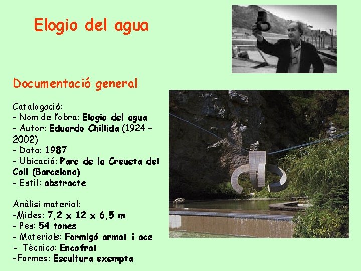 Elogio del agua Documentació general Catalogació: - Nom de l’obra: Elogio del agua -