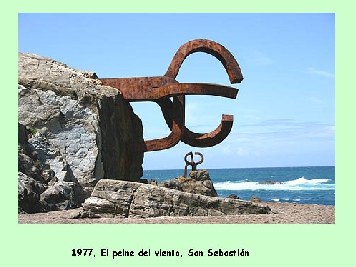 1977, El peine del viento, San Sebastián 