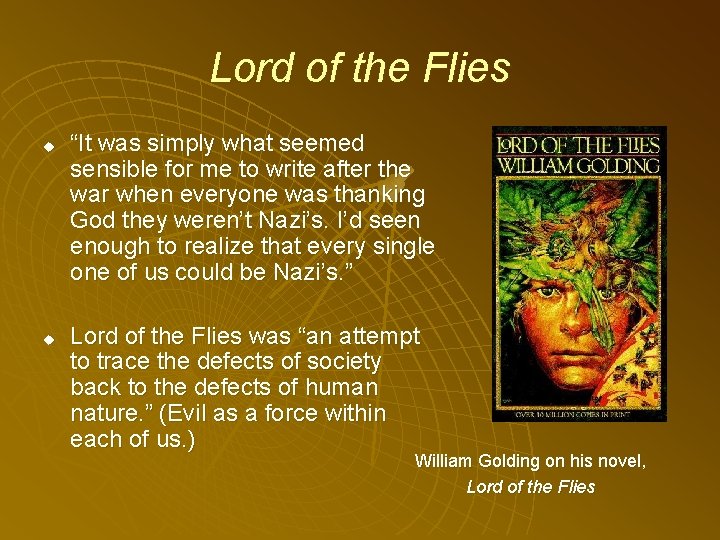 Lord of the Flies u u “It was simply what seemed sensible for me Lord of the Flies u u “It was simply what seemed sensible for me