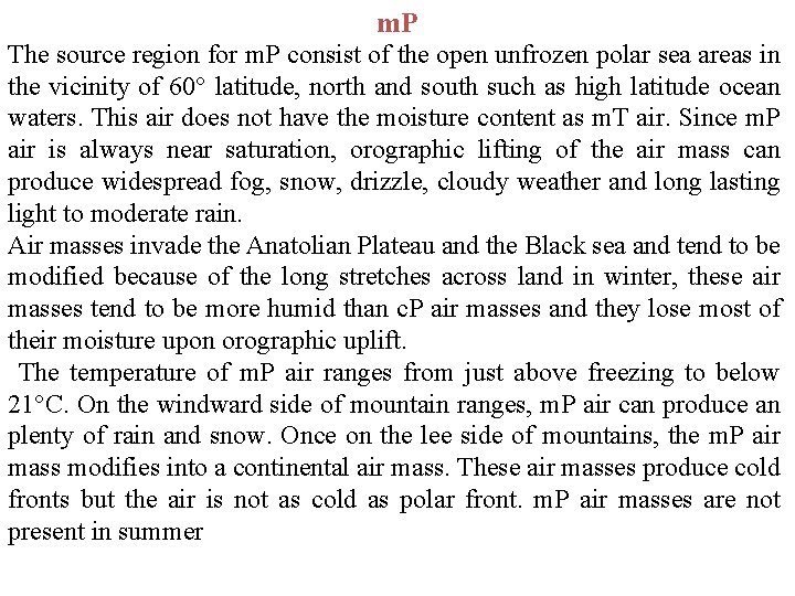 m. P The source region for m. P consist of the open unfrozen polar