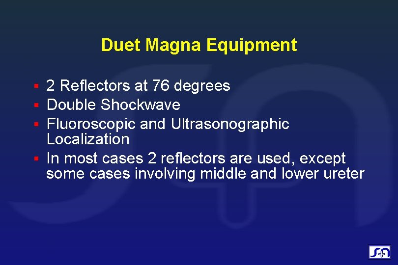 Duet Magna Equipment 2 Reflectors at 76 degrees Double Shockwave Fluoroscopic and Ultrasonographic Localization