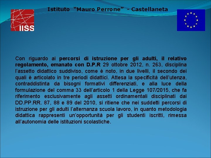 Istituto “Mauro Perrone” - Castellaneta Con riguardo ai percorsi di istruzione per gli adulti,