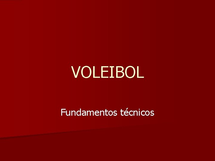 VOLEIBOL Fundamentos técnicos 