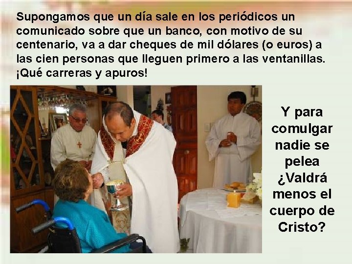Supongamos que un día sale en los periódicos un comunicado sobre que un banco,