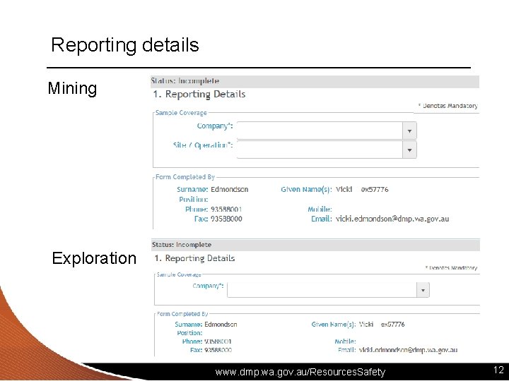 Reporting details Mining Exploration www. dmp. wa. gov. au/Resources. Safety 12 