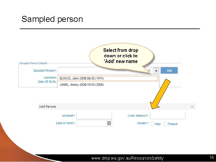 Sampled person www. dmp. wa. gov. au/Resources. Safety 16 
