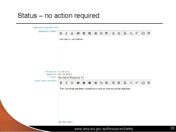 Status – no action required www. dmp. wa. gov. au/Resources. Safety 28 