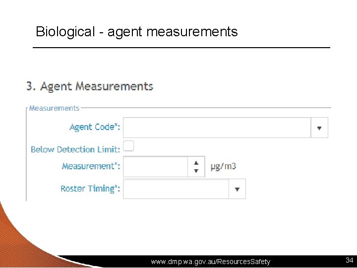 Biological - agent measurements www. dmp. wa. gov. au/Resources. Safety 34 