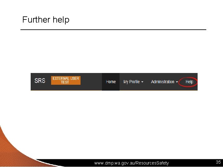 Further help www. dmp. wa. gov. au/Resources. Safety 35 