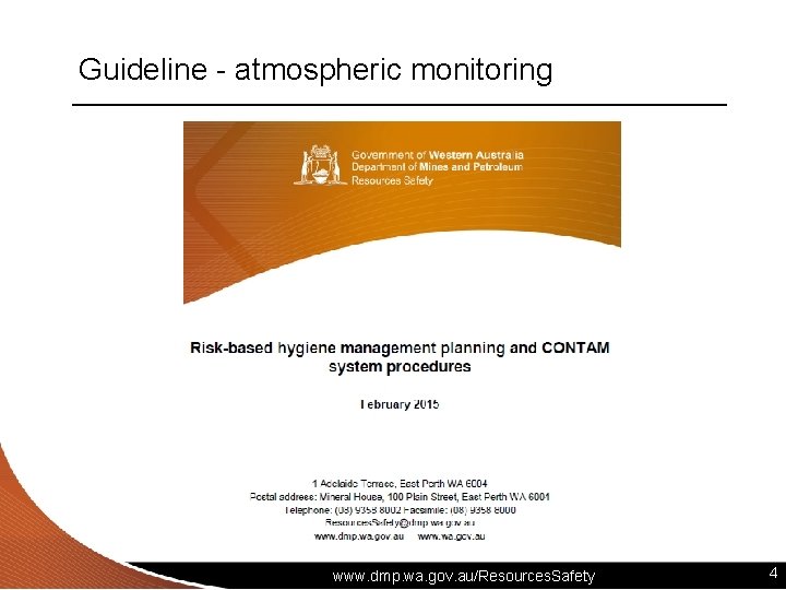 Guideline - atmospheric monitoring www. dmp. wa. gov. au/Resources. Safety 4 