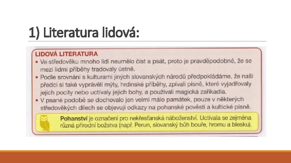 1) Literatura lidová: 