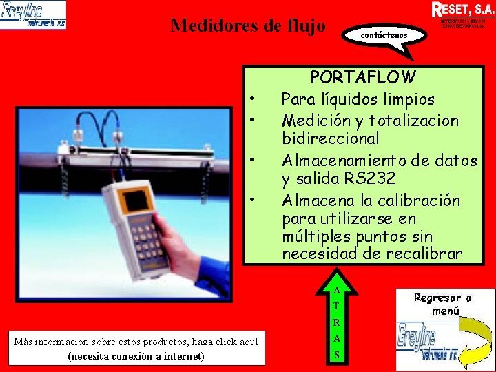 Medidores de flujo • • contáctenos PORTAFLOW Para líquidos limpios Medición y totalizacion bidireccional