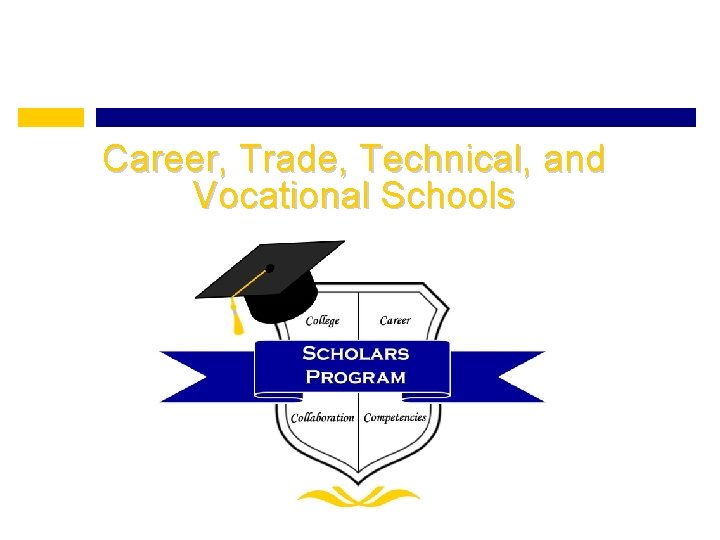 Career, Trade, Technical, and Vocational Schools 