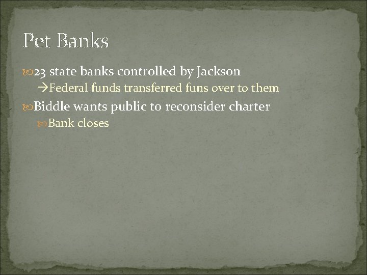 Pet Banks 23 state banks controlled by Jackson Federal funds transferred funs over to