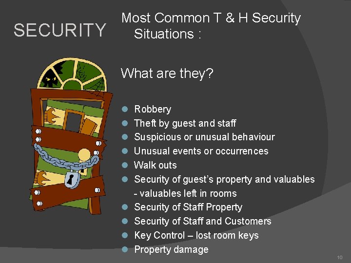 SECURITY Most Common T & H Security Situations : What are they? l l