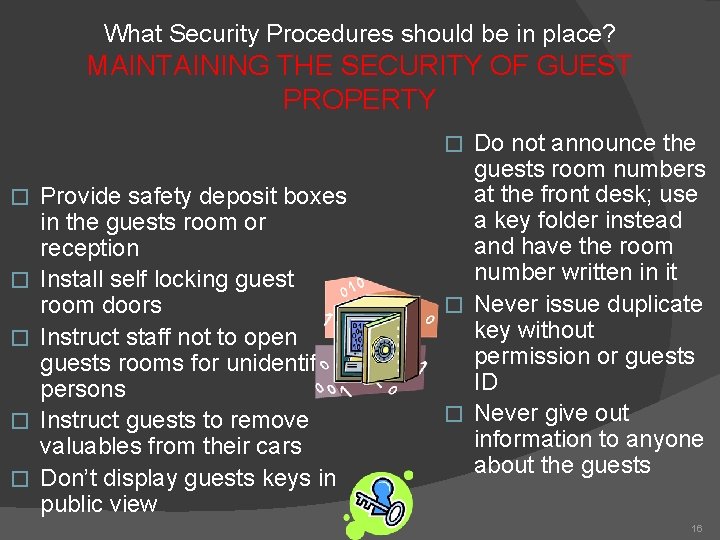 What Security Procedures should be in place? MAINTAINING THE SECURITY OF GUEST PROPERTY Do