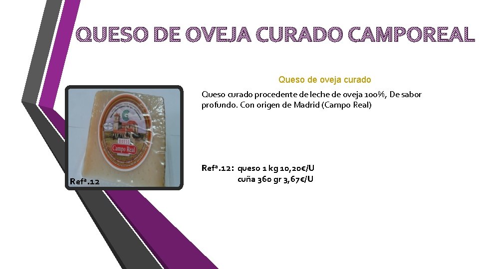 QUESO DE OVEJA CURADO CAMPOREAL Queso de oveja curado Queso curado procedente de leche