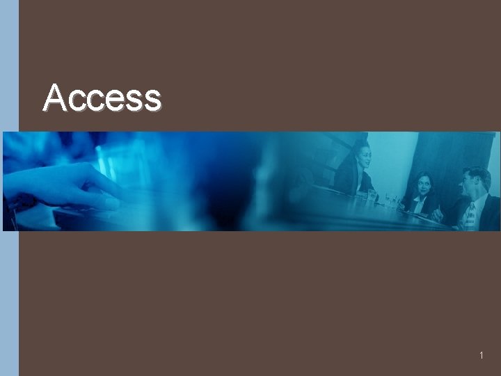 Access 1 