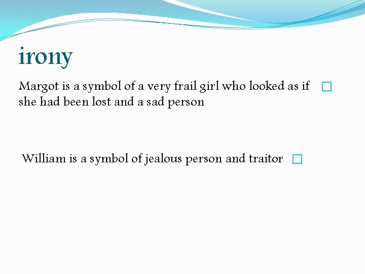 irony Margot is a symbol of a very frail girl who looked as if irony Margot is a symbol of a very frail girl who looked as if