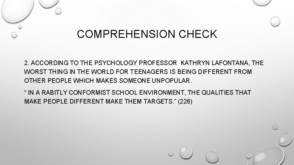 COMPREHENSION CHECK 2. ACCORDING TO THE PSYCHOLOGY PROFESSOR KATHRYN LAFONTANA, THE WORST THING IN