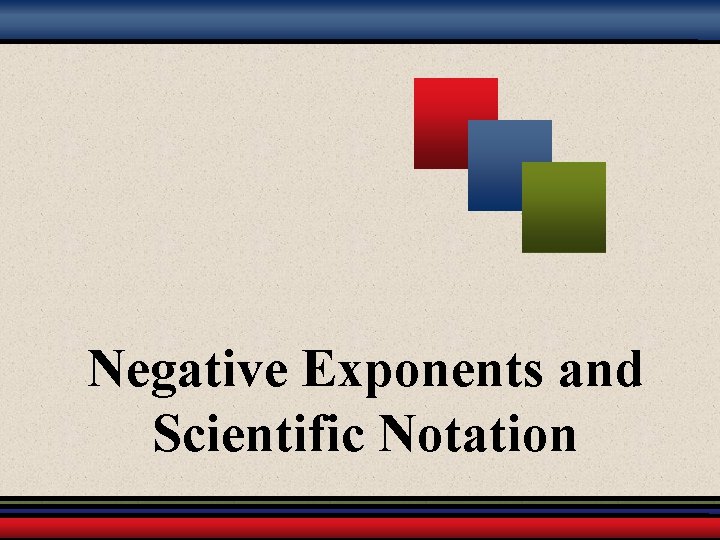 Negative Exponents and Scientific Notation 
