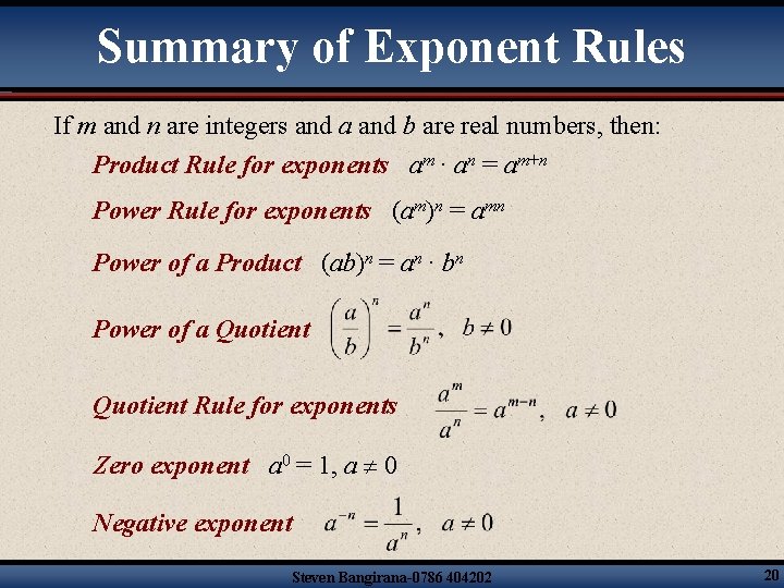 Summary of Exponent Rules If m and n are integers and a and b