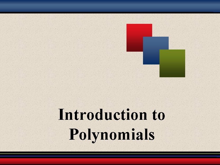 Introduction to Polynomials 