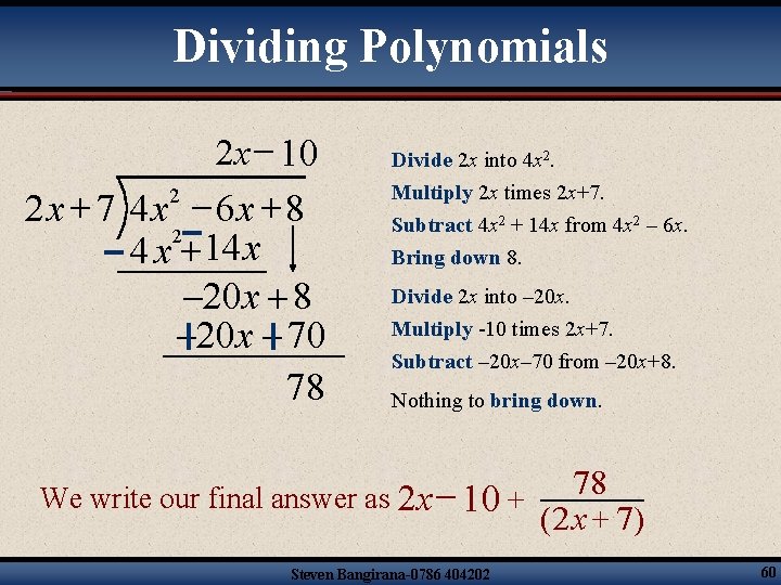 Dividing Polynomials 2 x 10 2 2 x + 7 4 x 6 x