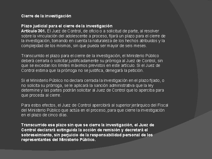 Cierre de la investigación Plazo judicial para el cierre de la investigación Artículo 301.