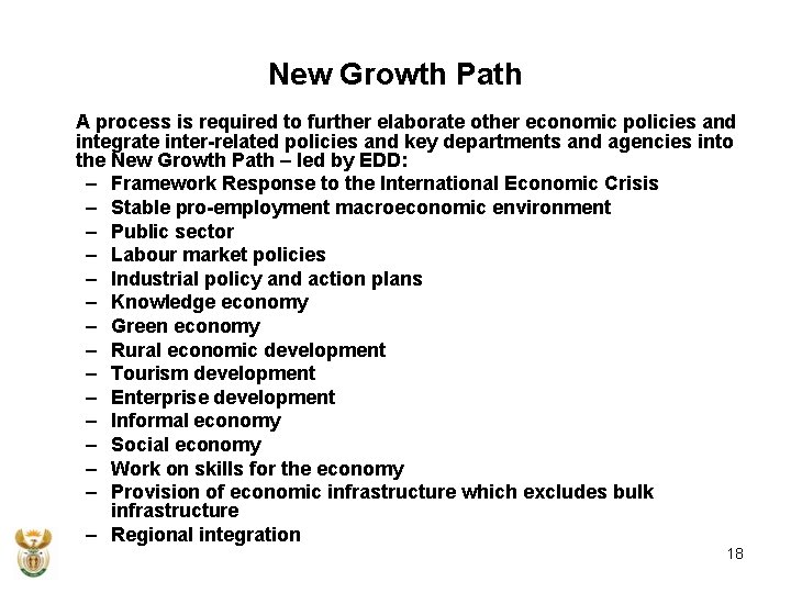 New Growth Path A process is required to further elaborate other economic policies and