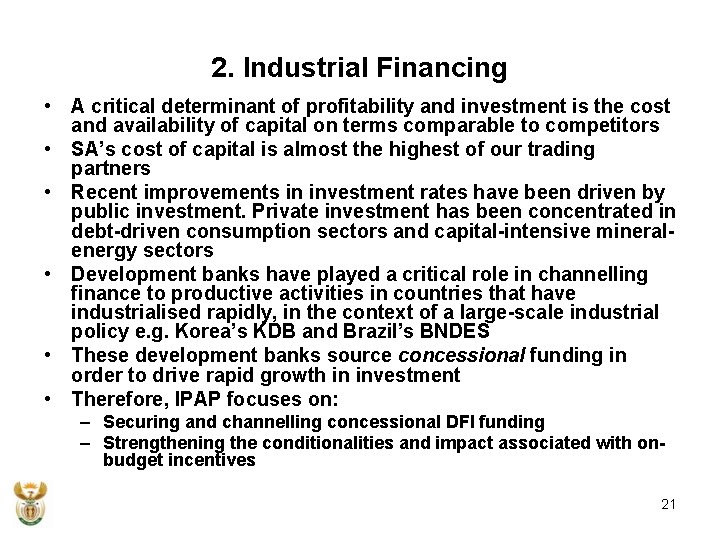 2. Industrial Financing • A critical determinant of profitability and investment is the cost