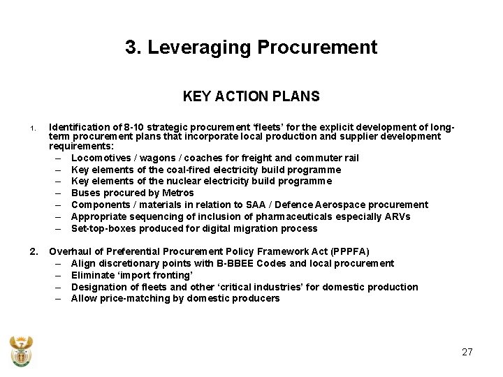 3. Leveraging Procurement KEY ACTION PLANS 1. Identification of 8 -10 strategic procurement ‘fleets’