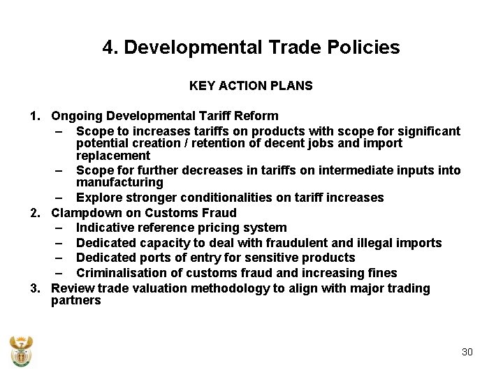 4. Developmental Trade Policies KEY ACTION PLANS 1. Ongoing Developmental Tariff Reform – Scope