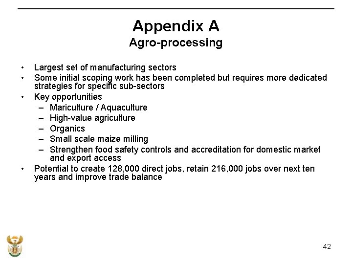Appendix A Agro-processing • • Largest set of manufacturing sectors Some initial scoping work