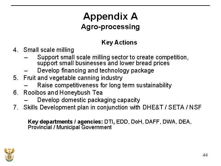 Appendix A Agro-processing Key Actions 4. Small scale milling – Support small scale milling